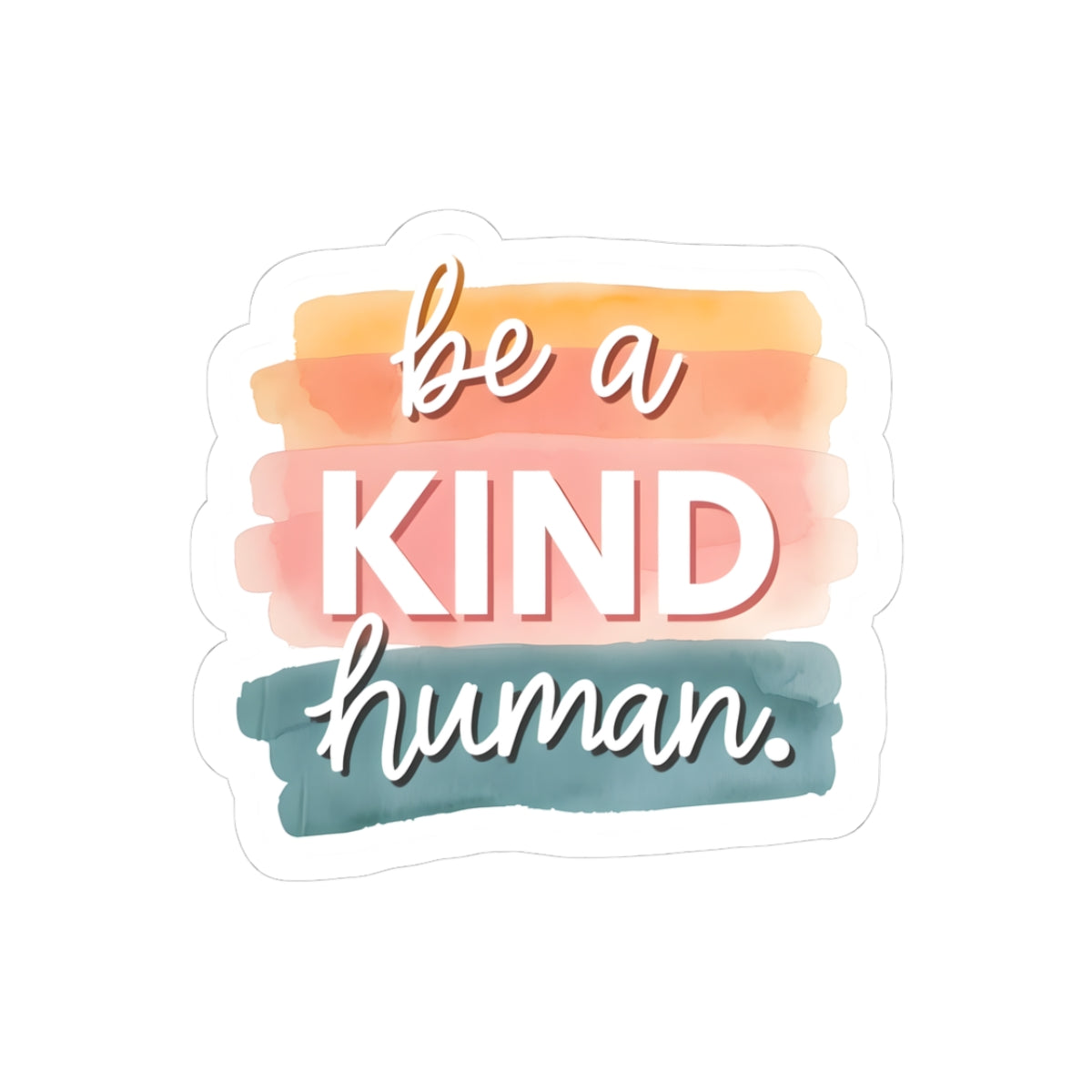 Inspirational Kindness Stickers, Motivational Laptop Decal, Be a Kind Human Sticker, Kindness Quote Stickers, Positive Affirmation Decor