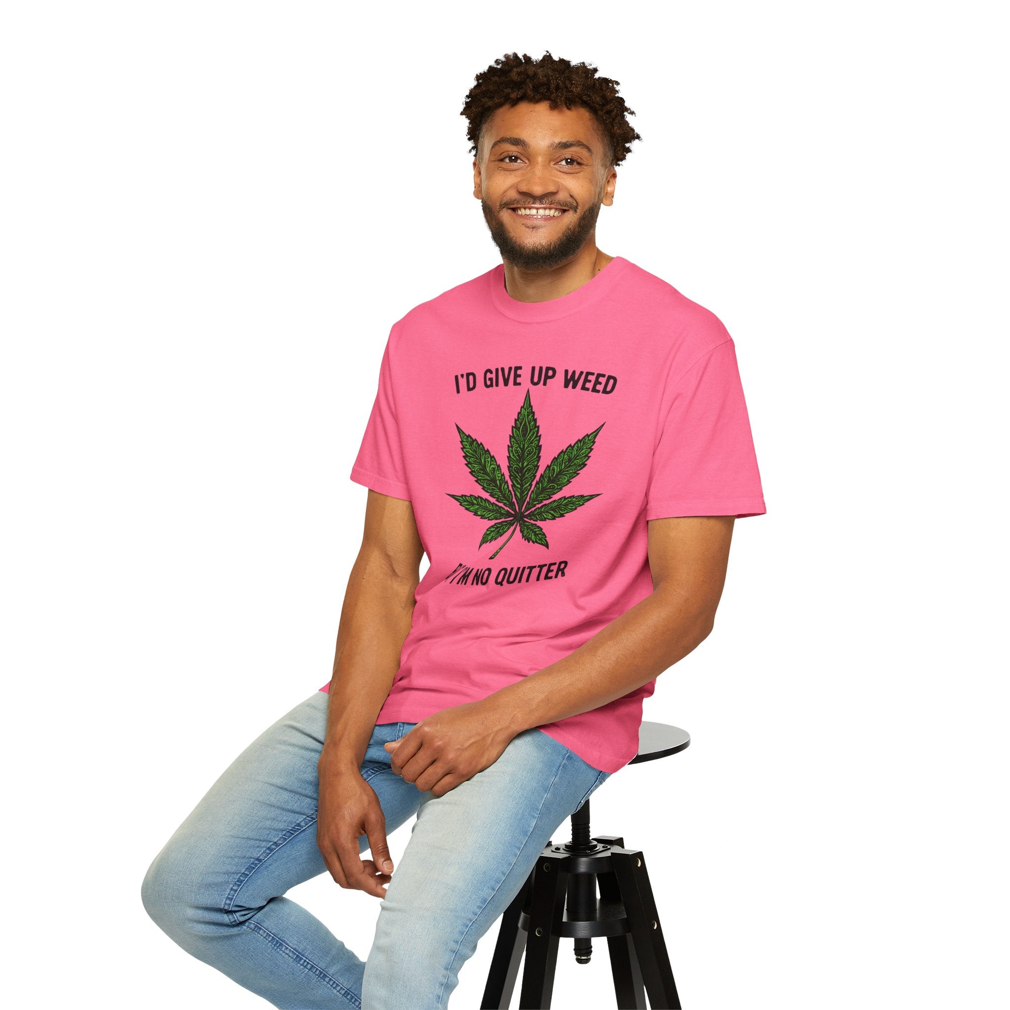 Cannabis Quote Unisex T-Shirt - 'I'd Give Up Weed But I'm No Quitter'