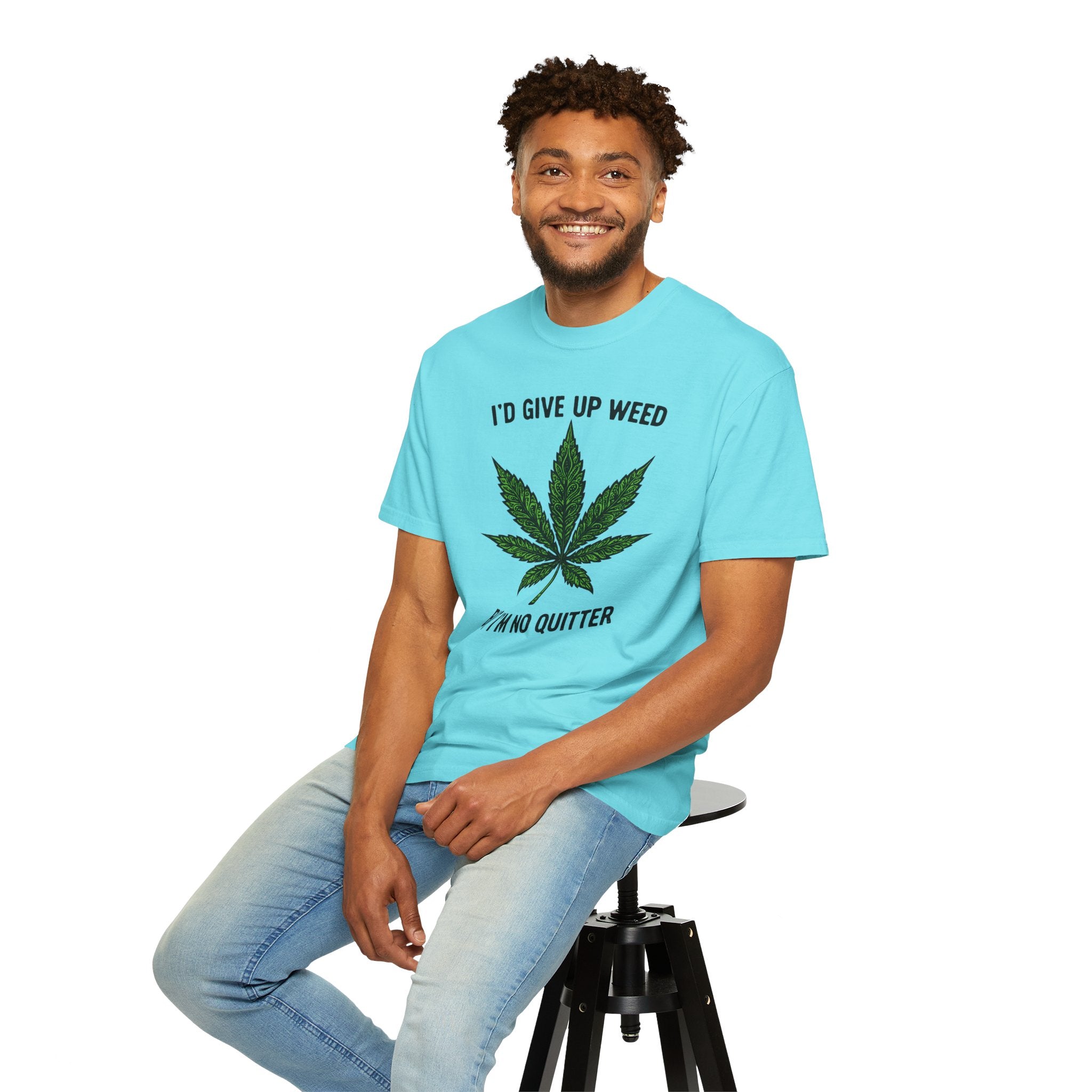 Cannabis Quote Unisex T-Shirt - 'I'd Give Up Weed But I'm No Quitter'