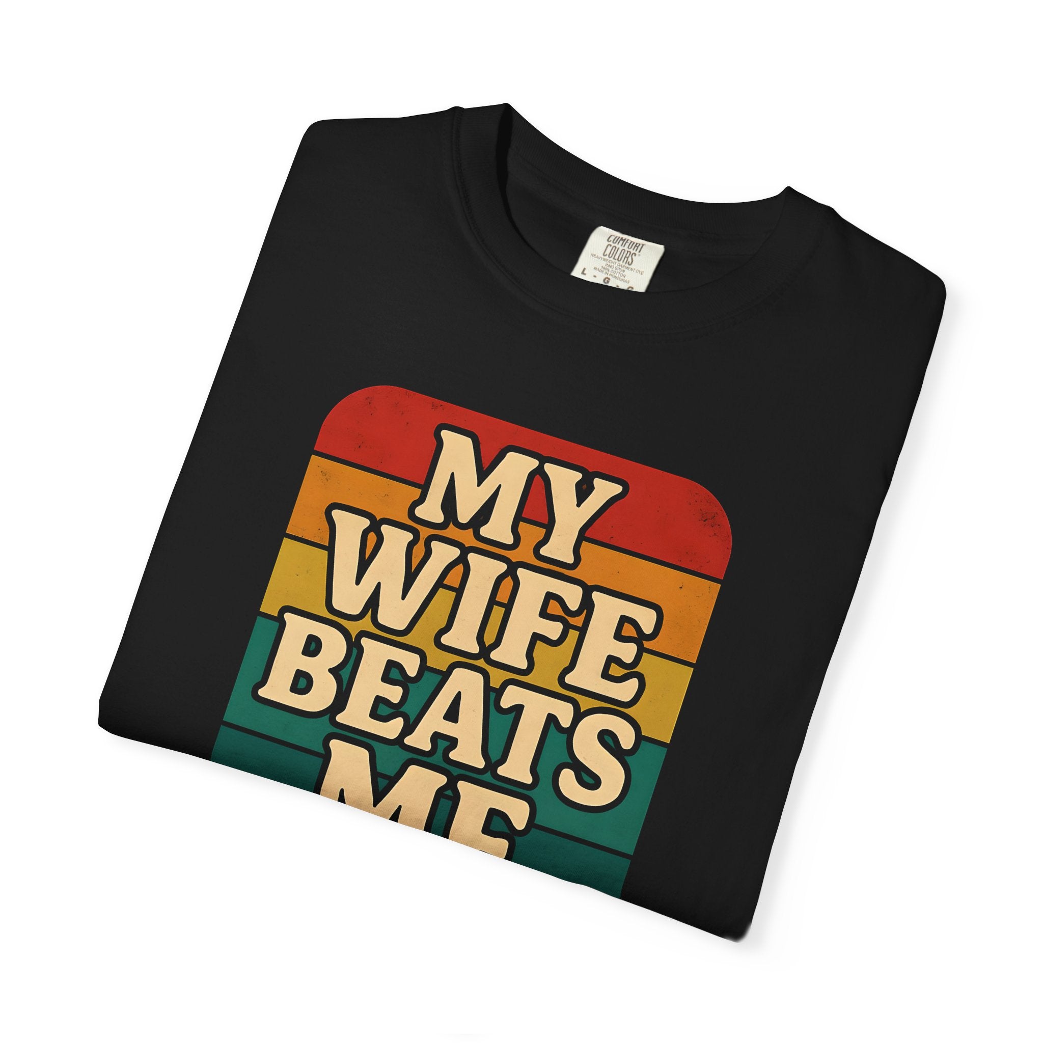 Humorous Unisex T-Shirt - 'My Wife Beats Me' Design