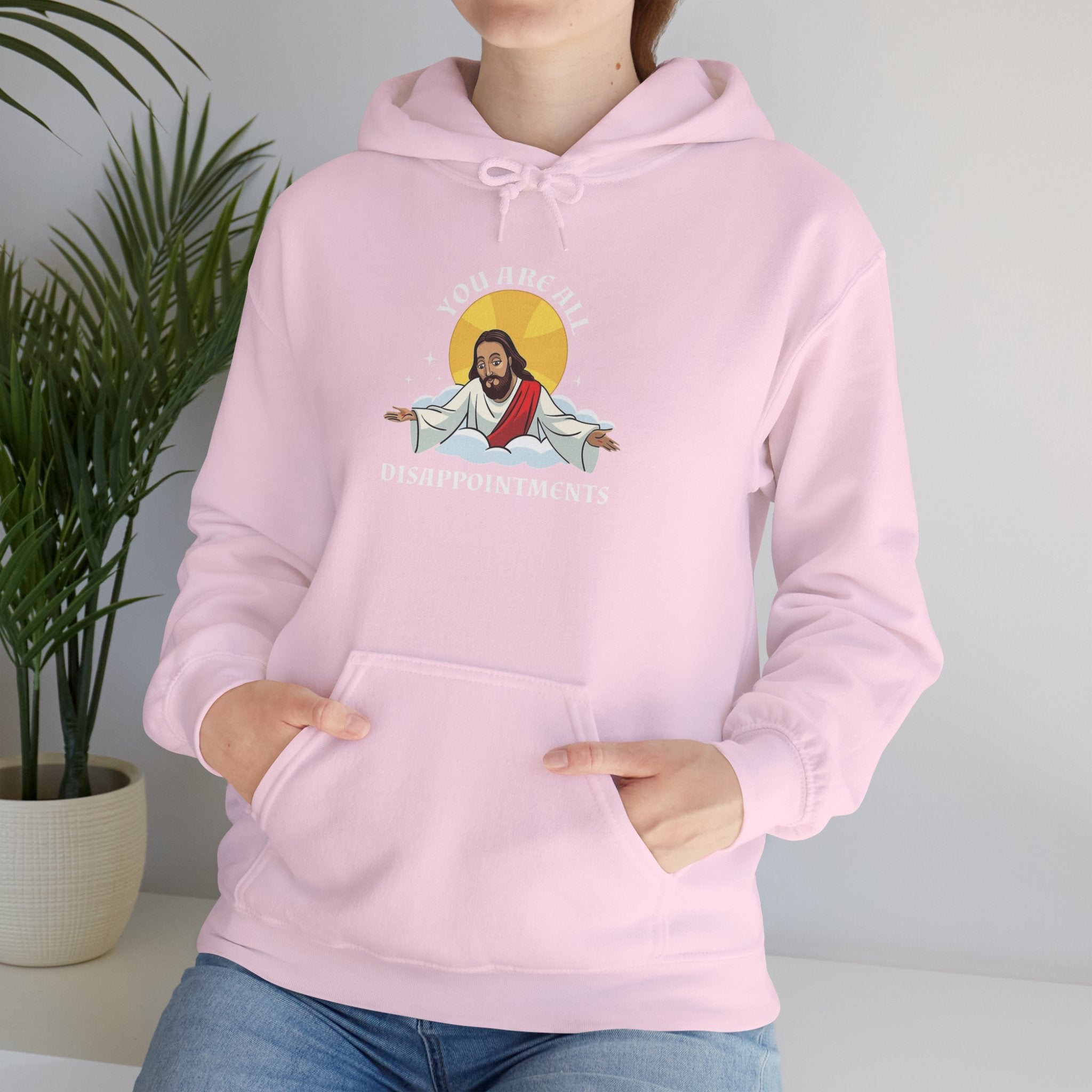 Humorous Unisex Hoodie - 'You Are All Disappointments'