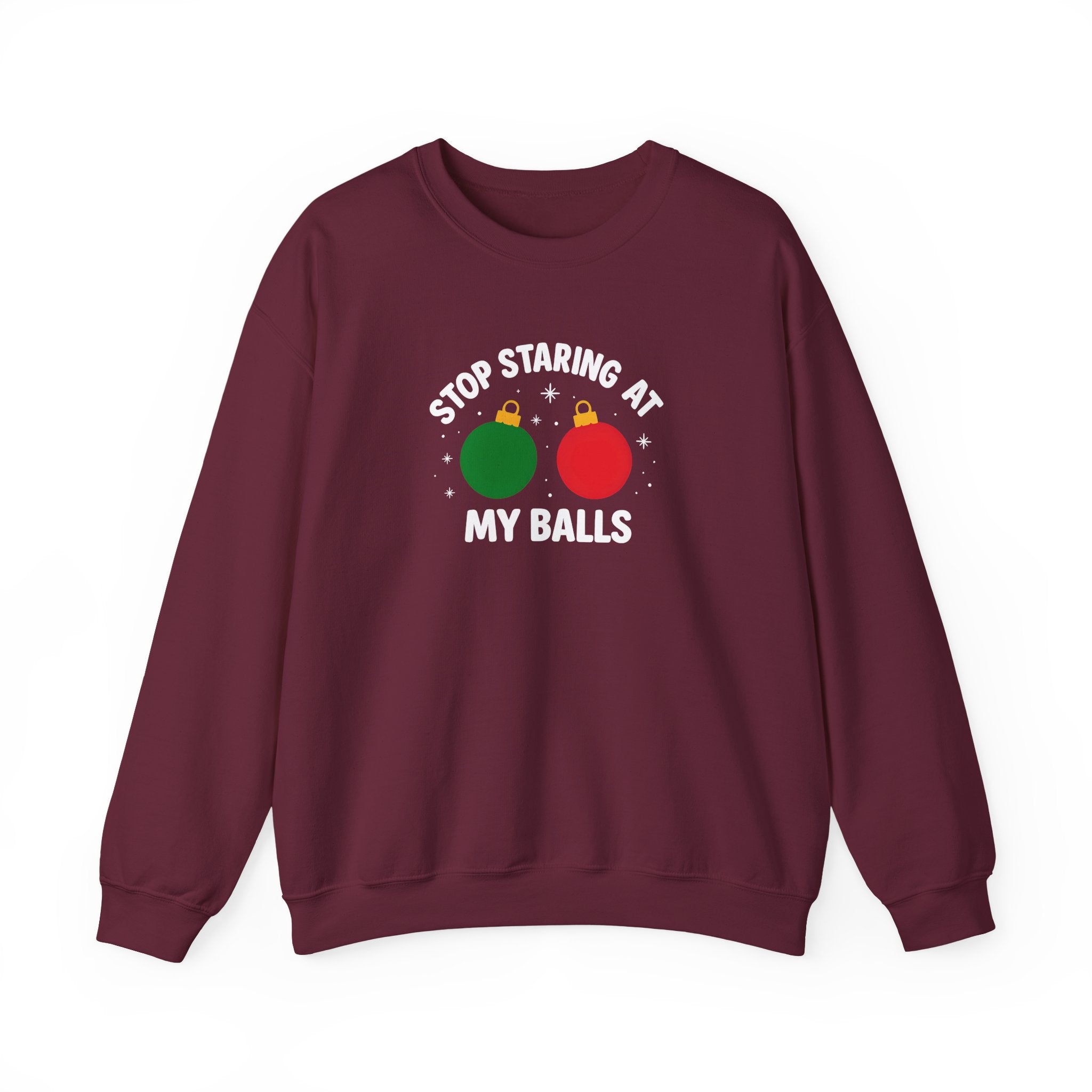Christmas Sweatshirt – "Stop Staring at My Balls" Holiday Ornament Graphic Crewneck