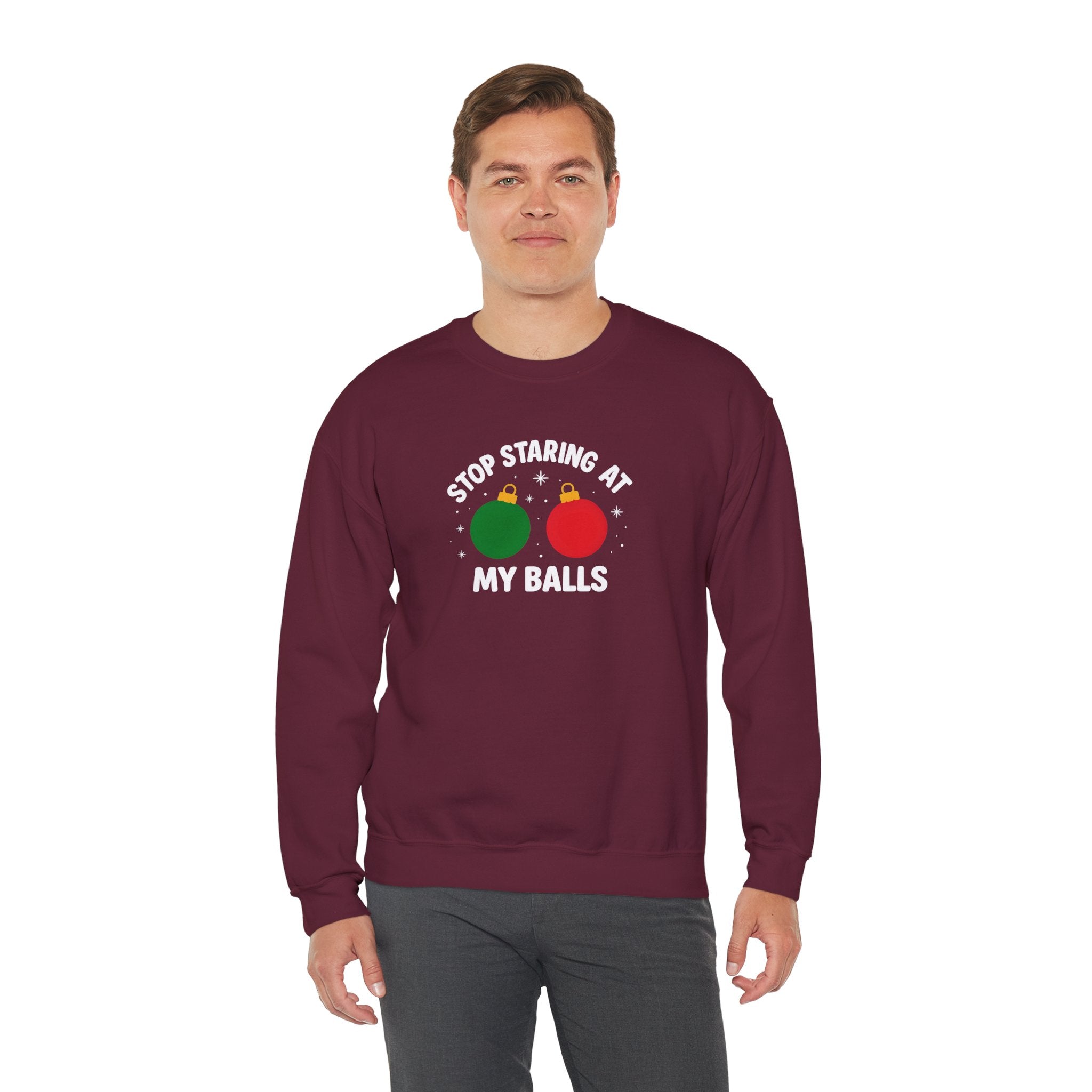 Christmas Sweatshirt – "Stop Staring at My Balls" Holiday Ornament Graphic Crewneck