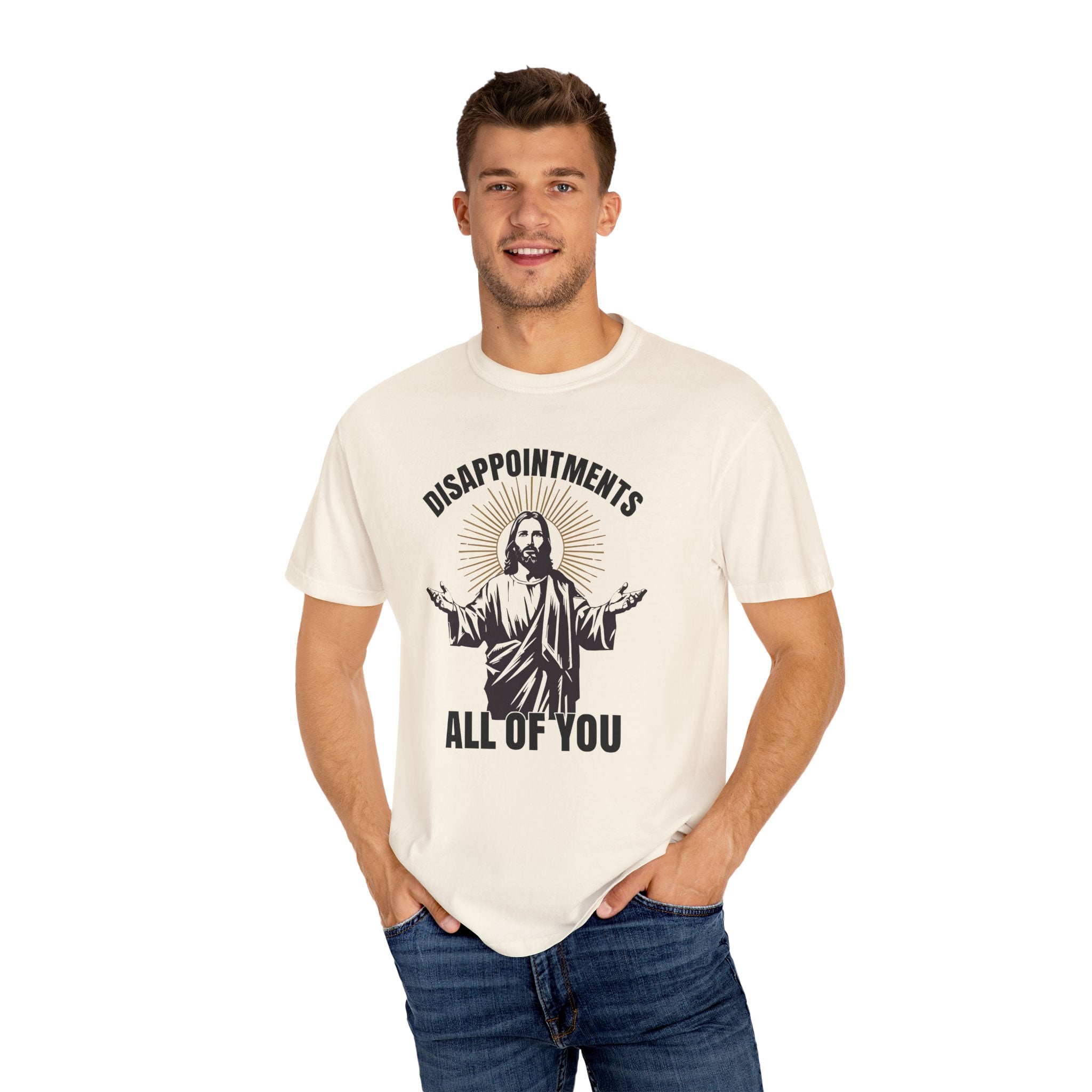 Humorous Unisex T-Shirt: 'Disappointments All of You'