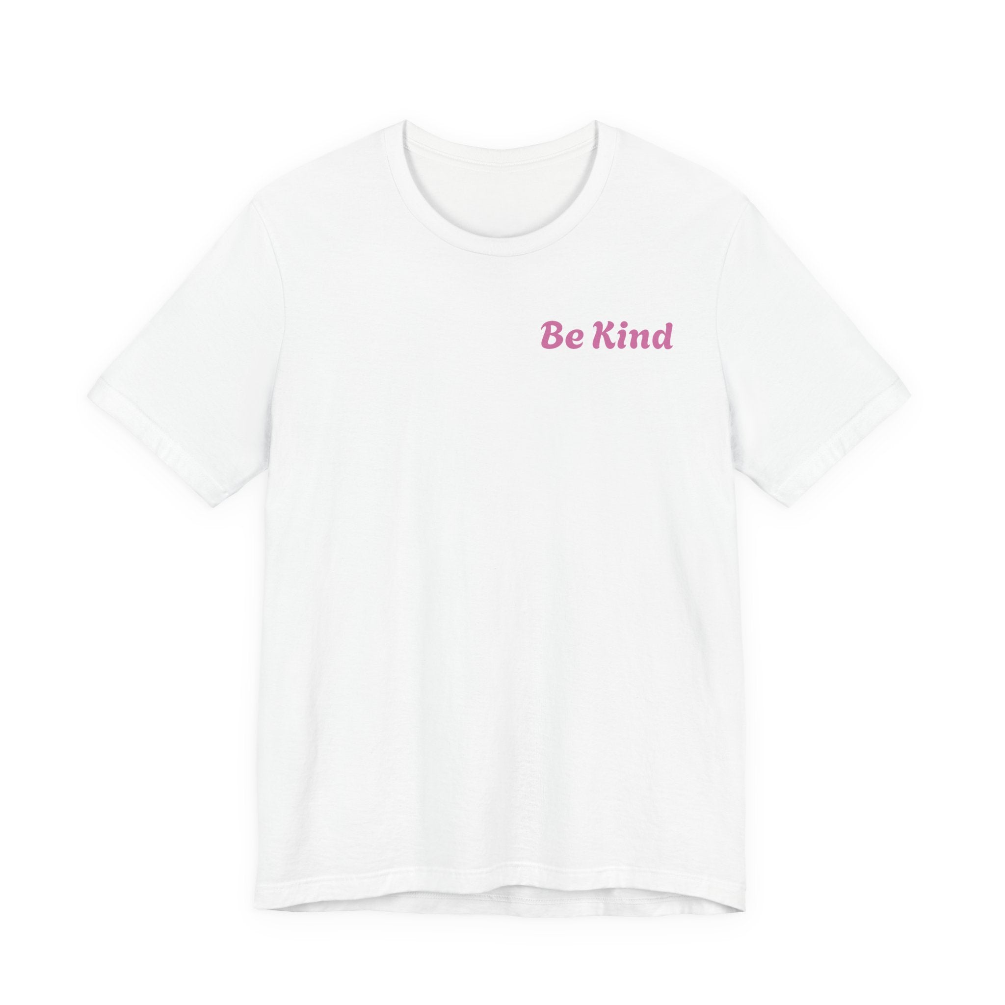 Be Kind Tee — "You Are Worthy, Beautiful, Loved, Enough" Inspirational Graphic T-Shirt