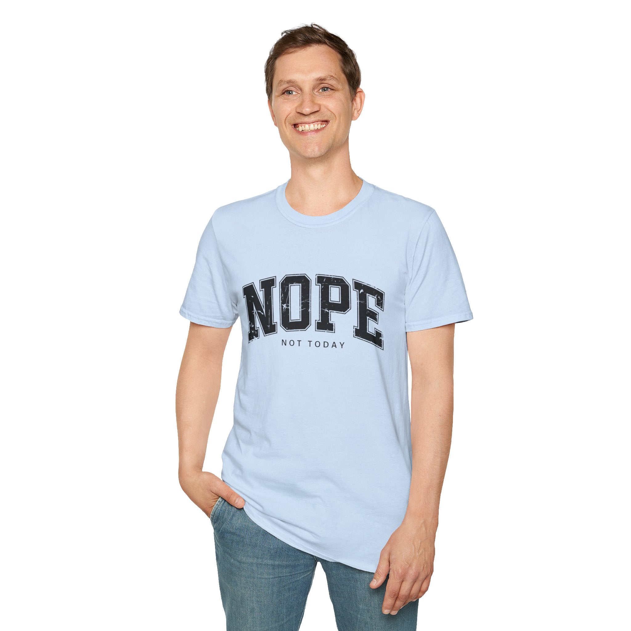 Funny Nope Not Today T-Shirt, Relaxed Casual Tee, Gift for Friends, Unisex Graphic Shirt, Everyday Wear, Humor Tee