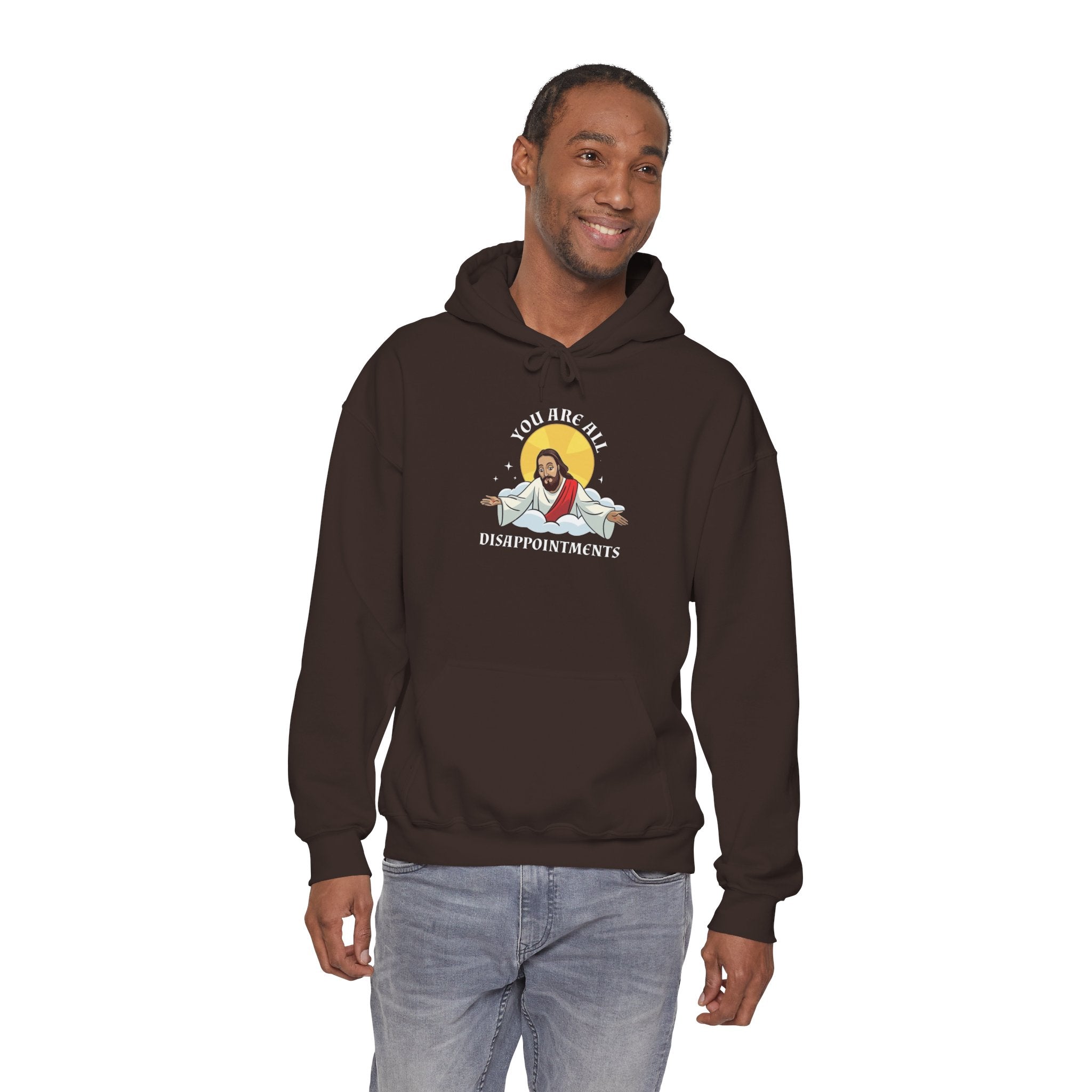 Humorous Unisex Hoodie - 'You Are All Disappointments'