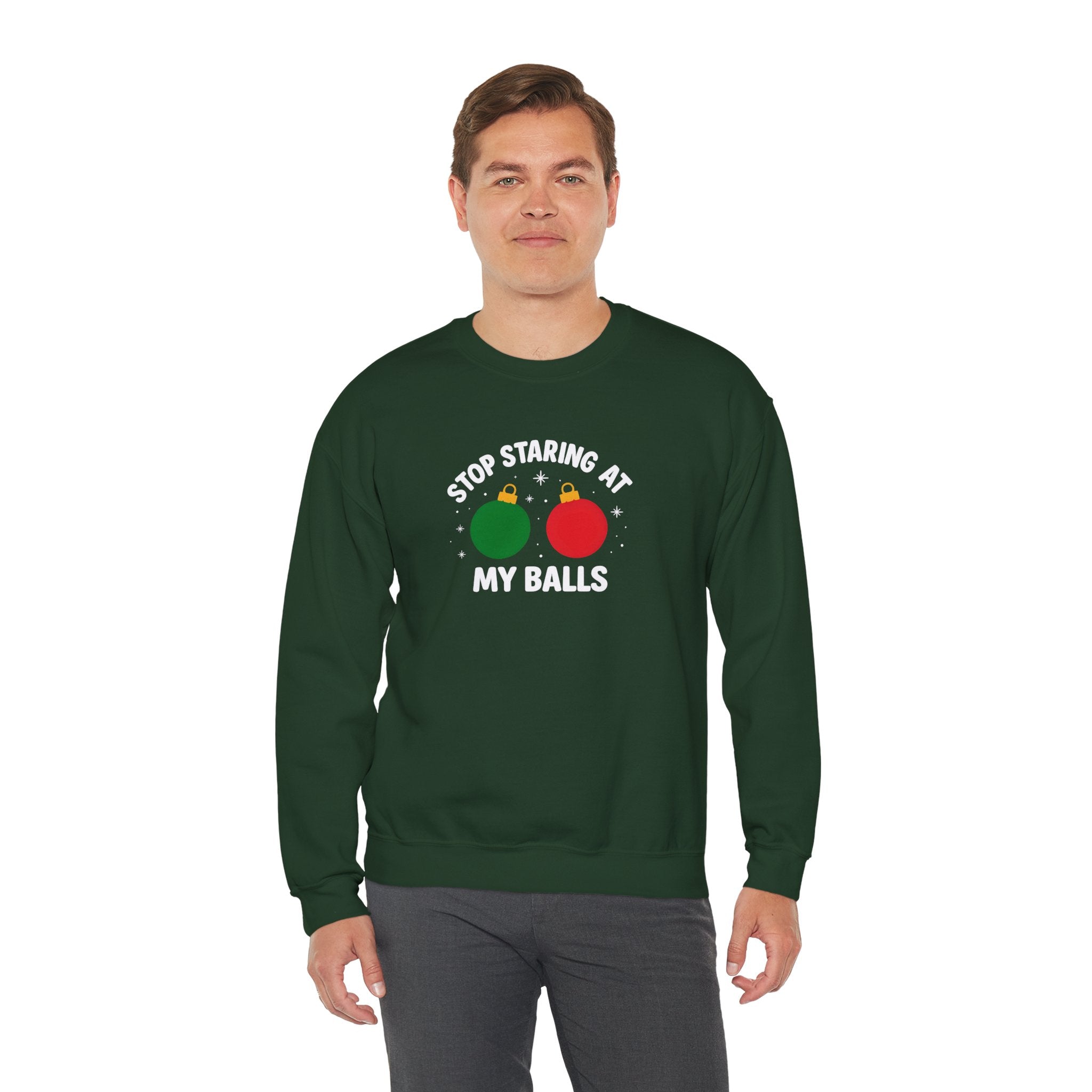 Christmas Sweatshirt – "Stop Staring at My Balls" Holiday Ornament Graphic Crewneck
