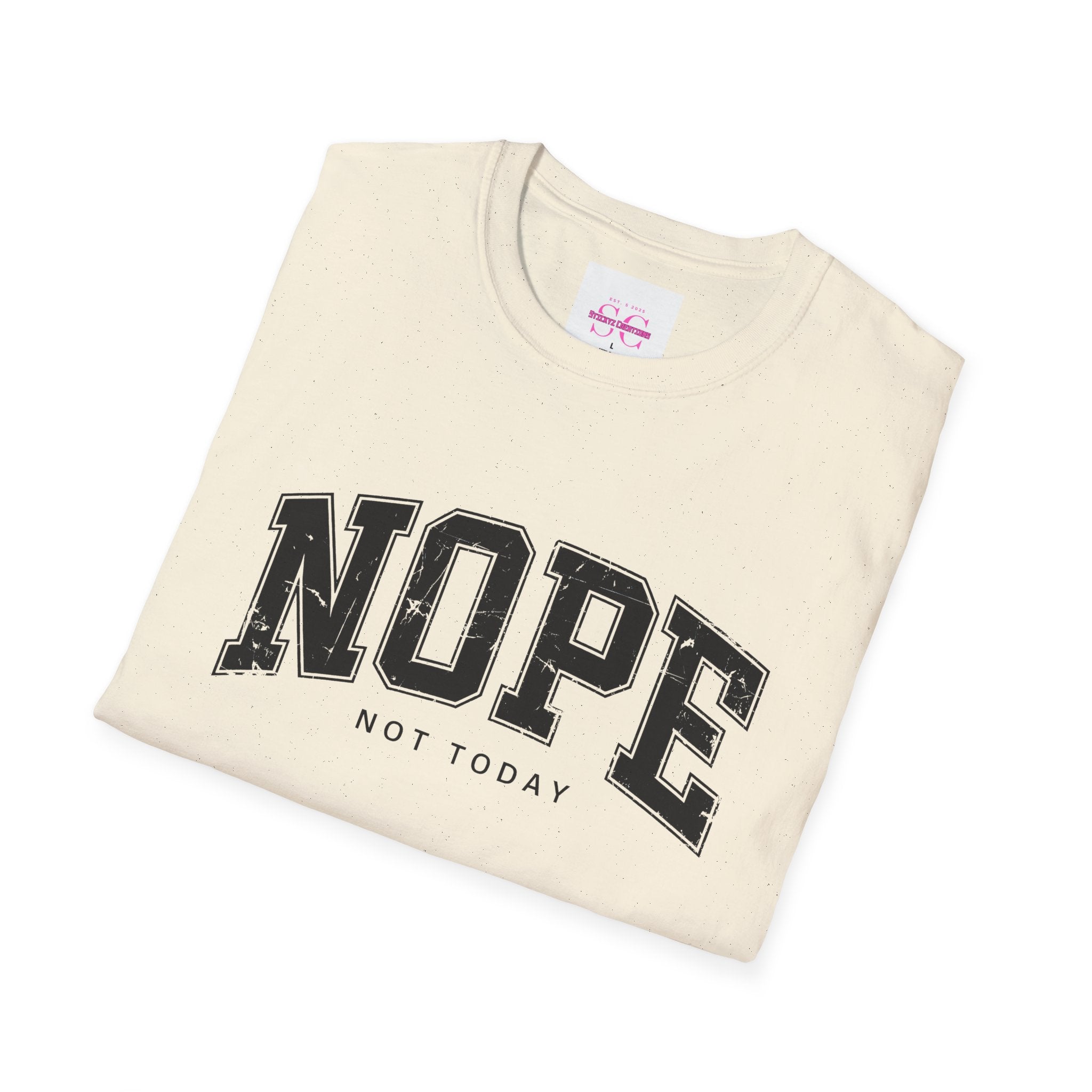 Funny Nope Not Today T-Shirt, Relaxed Casual Tee, Gift for Friends, Unisex Graphic Shirt, Everyday Wear, Humor Tee