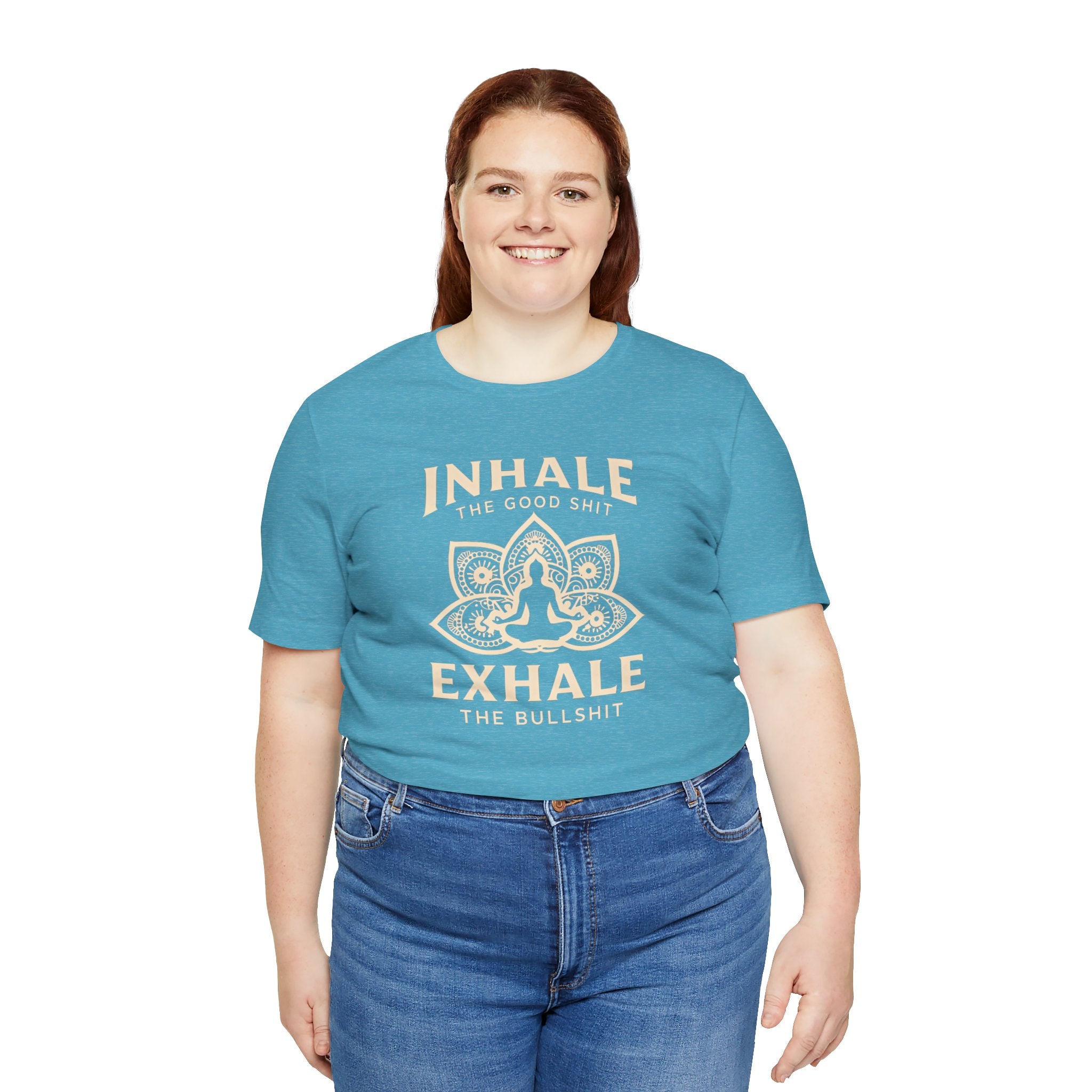 Inhale the Good, Exhale the Bullshit T-Shirt — Yoga Meditation Graphic Tee