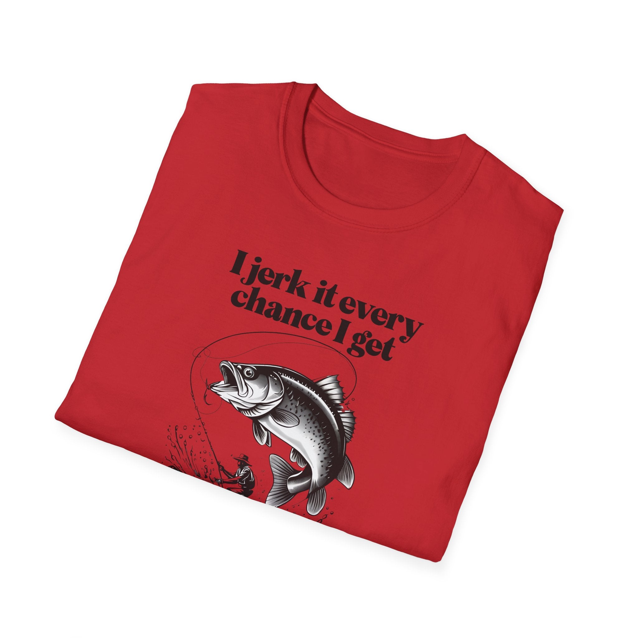 Copy of Funny Fishing T-Shirt, I Jerk It Every Chance I Get, Gifts for Fishermen, Unisex Tee, Casual Wear, Fishing Humor Shirt