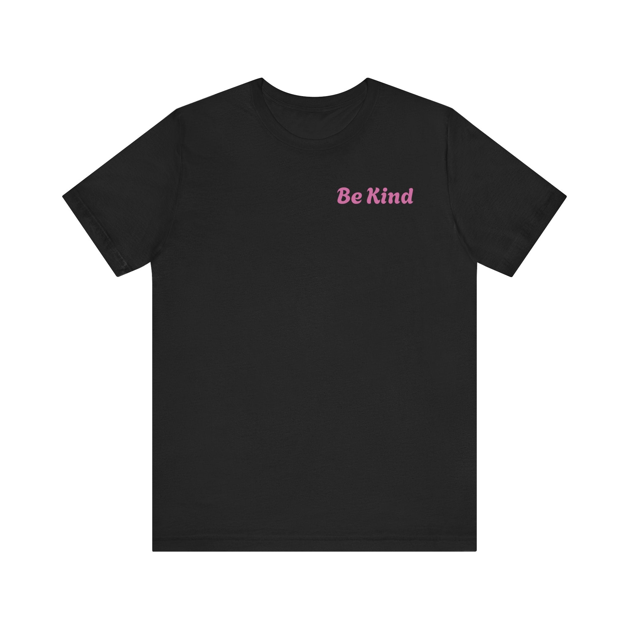 Be Kind Tee — "You Are Worthy, Beautiful, Loved, Enough" Inspirational Graphic T-Shirt
