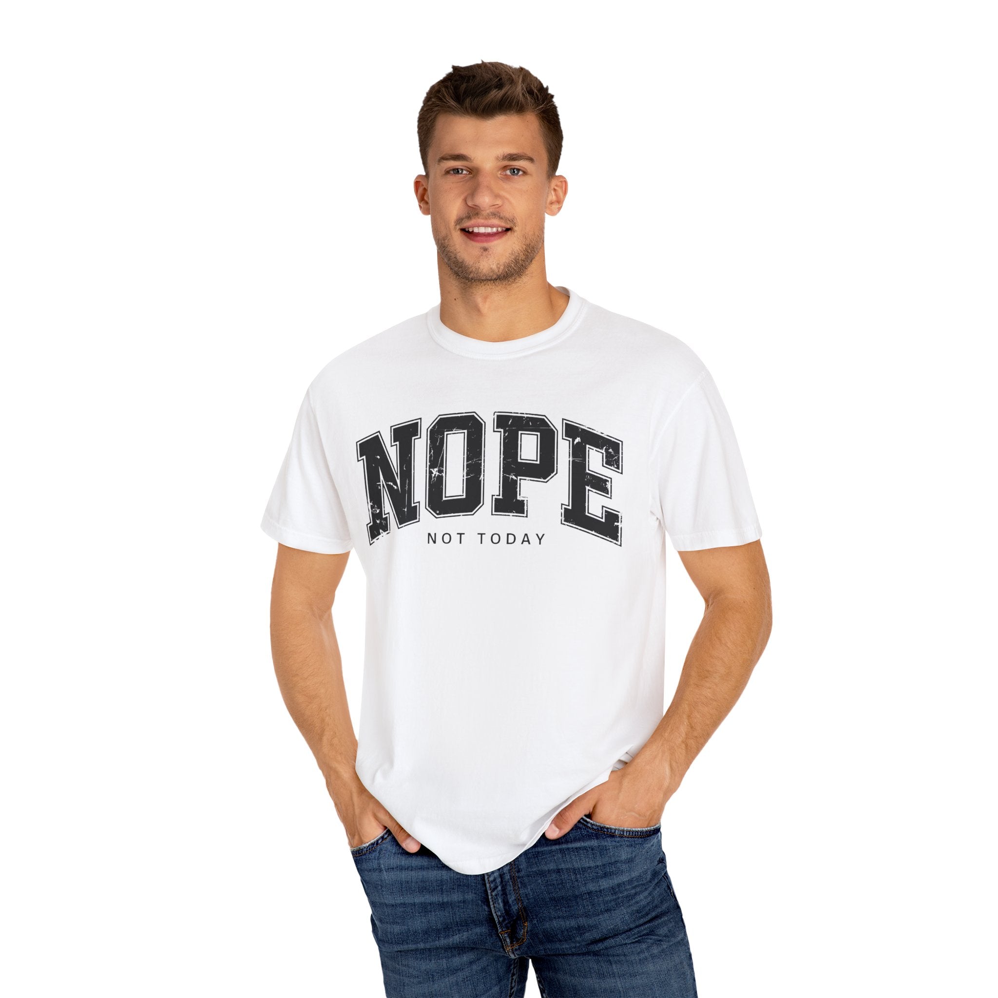Unisex T-shirt Nope Not Today Funny Graphic Tee