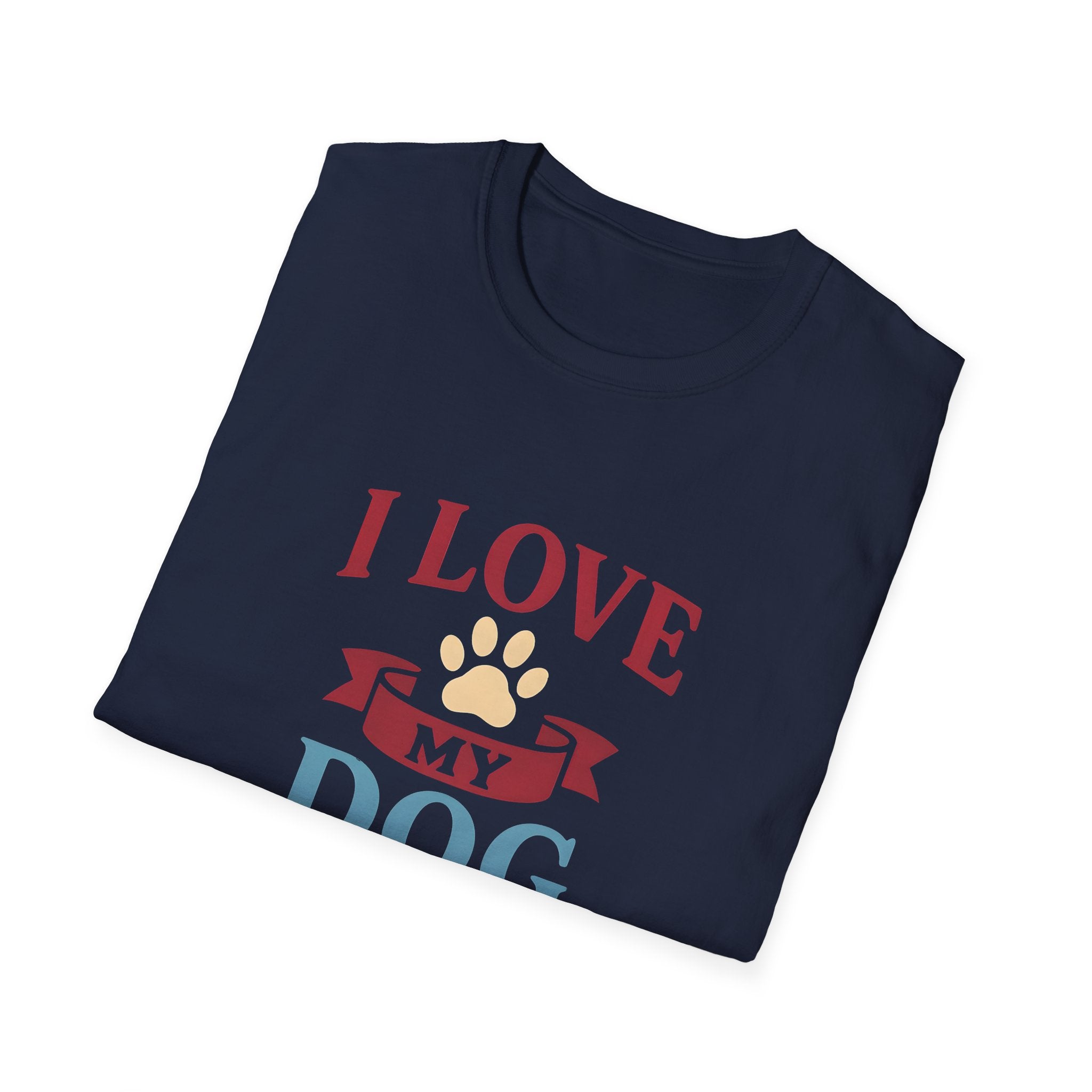 I Love My Dog Unisex Softstyle T-Shirt, Dog Lover Gift, Pet Owner Tee, Dog Mom/Dad Shirt, Casual Wear, Birthday Gift
