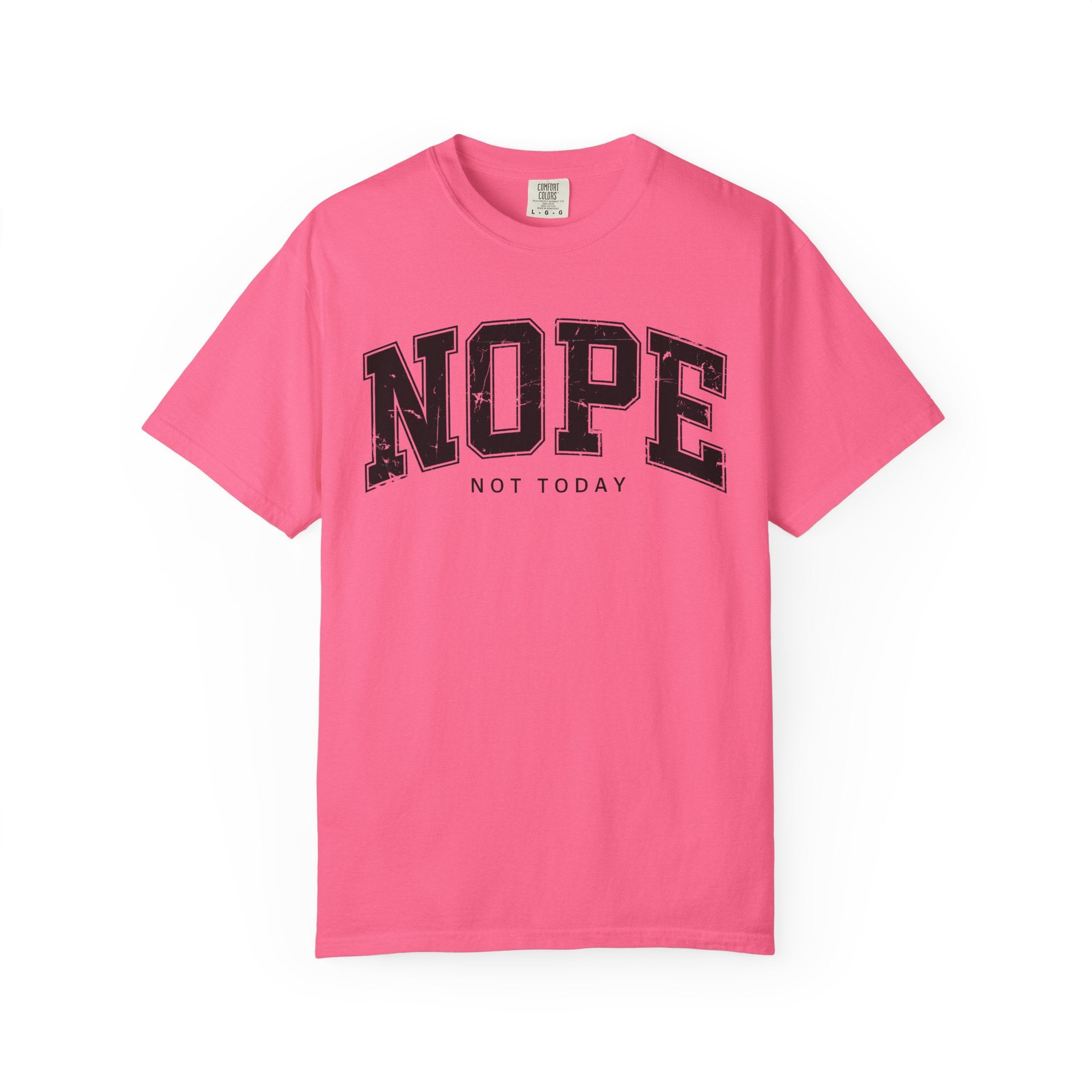 Unisex T-shirt Nope Not Today Funny Graphic Tee