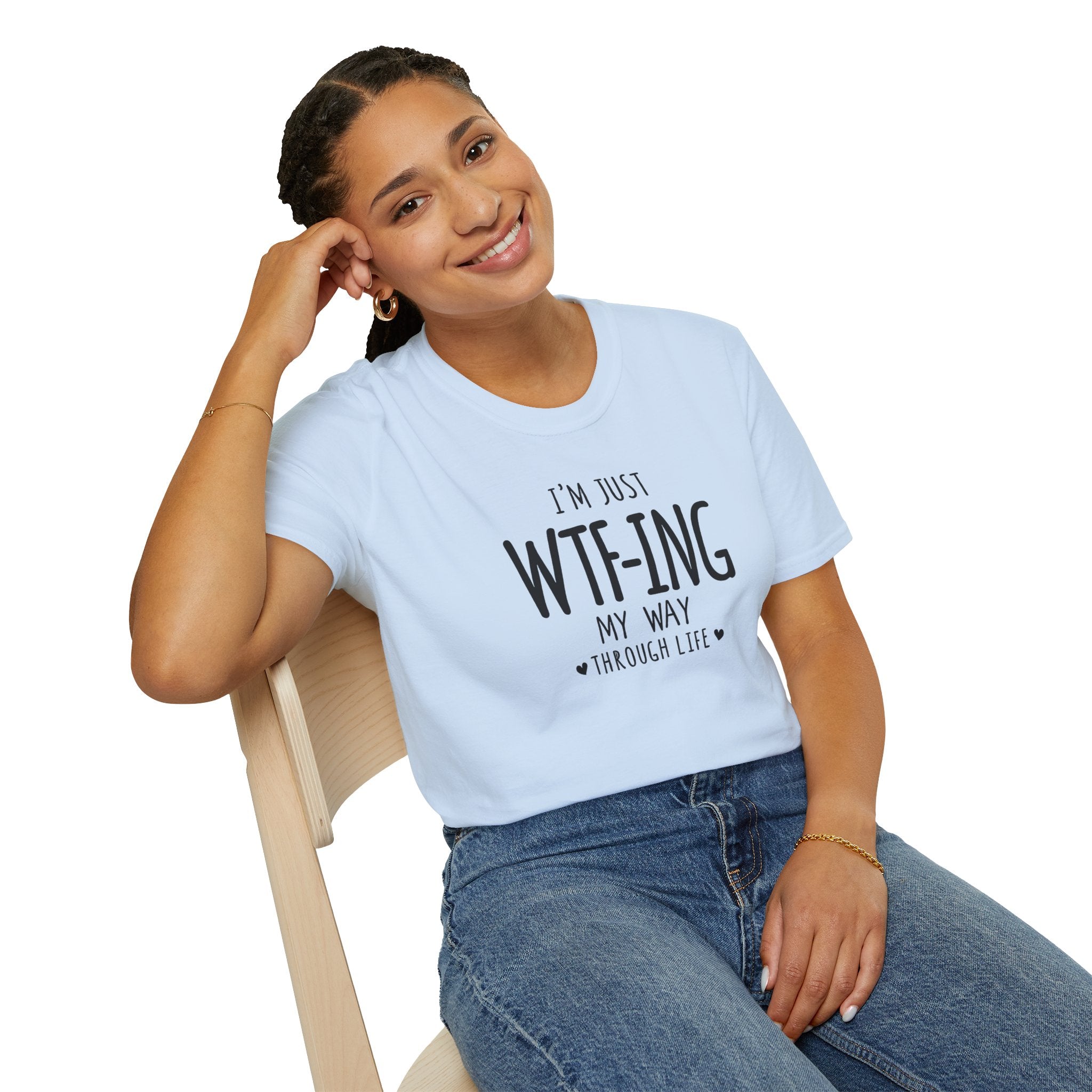 WTFing My Way T-Shirt, Funny Graphic Tee, Unisex Humor Shirt, Casual Wear, Gift for Friends, Everyday Fashion