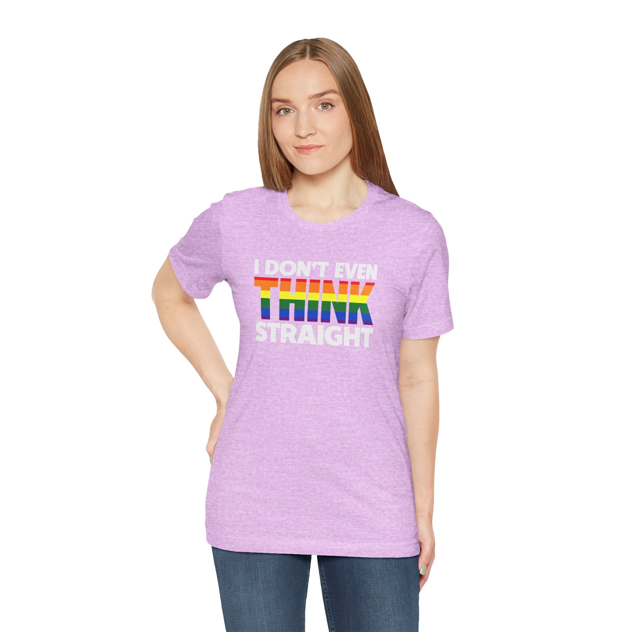 I Don't Even Think Straight Tee — Rainbow Pride Graphic T-Shirt