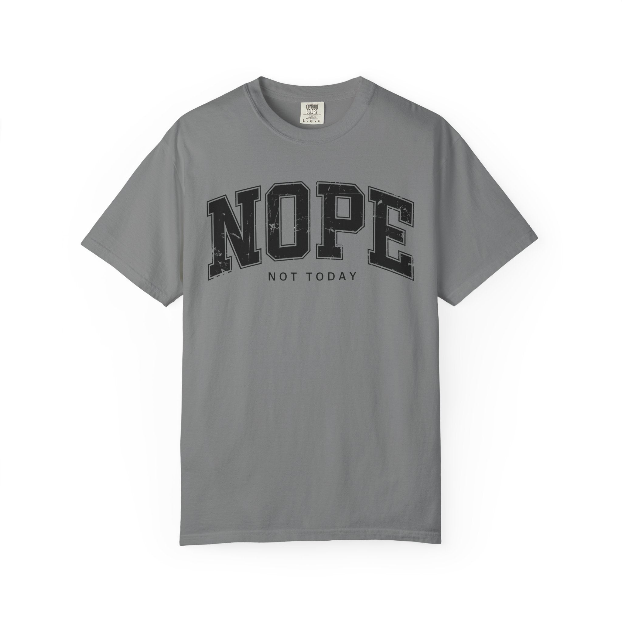Unisex T-shirt Nope Not Today Funny Graphic Tee