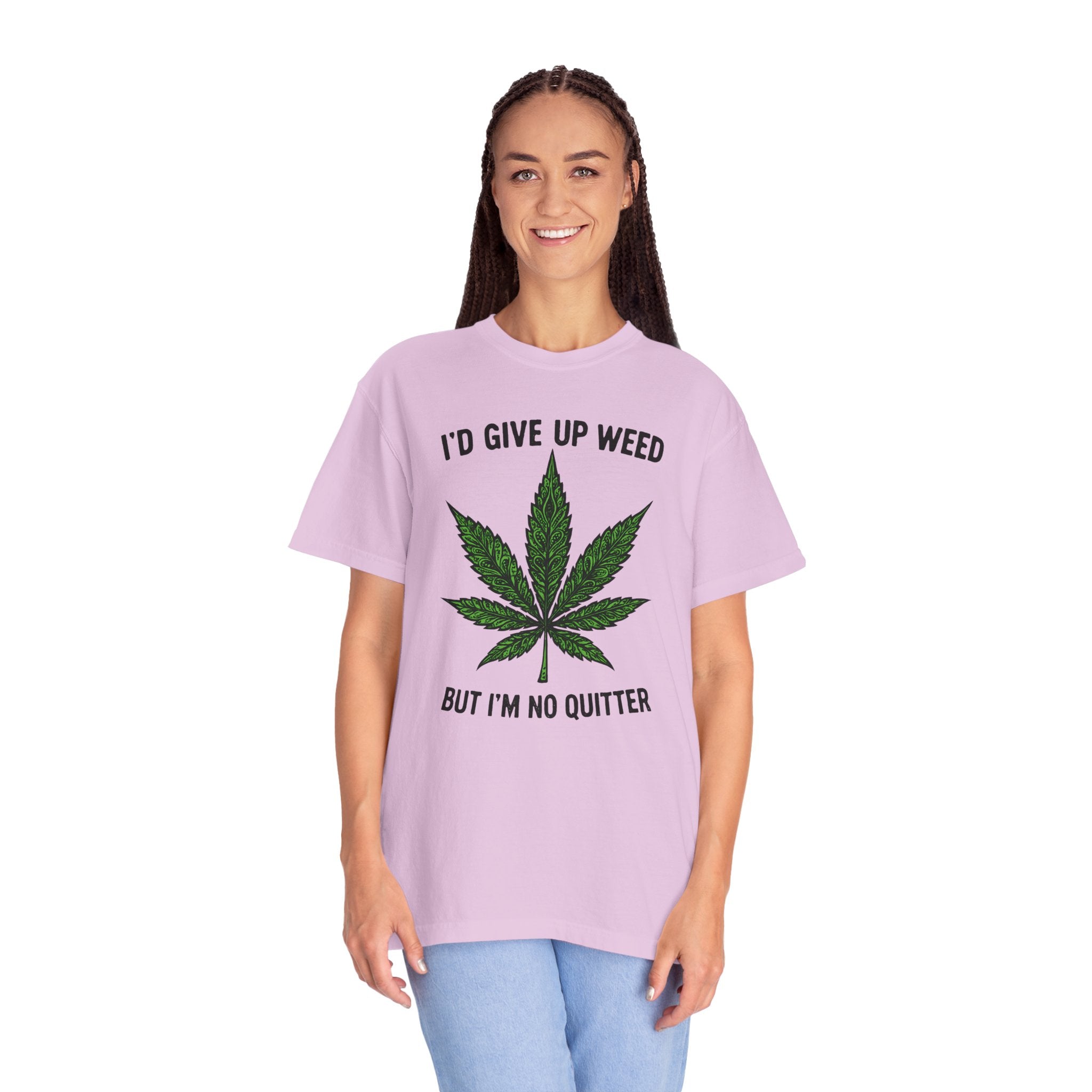 Cannabis Quote Unisex T-Shirt - 'I'd Give Up Weed But I'm No Quitter'