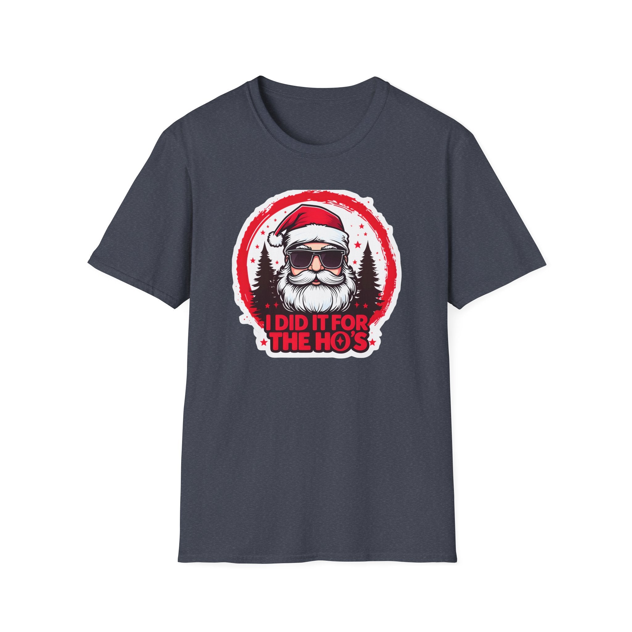 Funny Santa T-Shirt, Christmas Humor Shirt, Holiday Gift, Unisex Tee, I Did It For The Ho's, Festive Apparel, Winter Party Wear