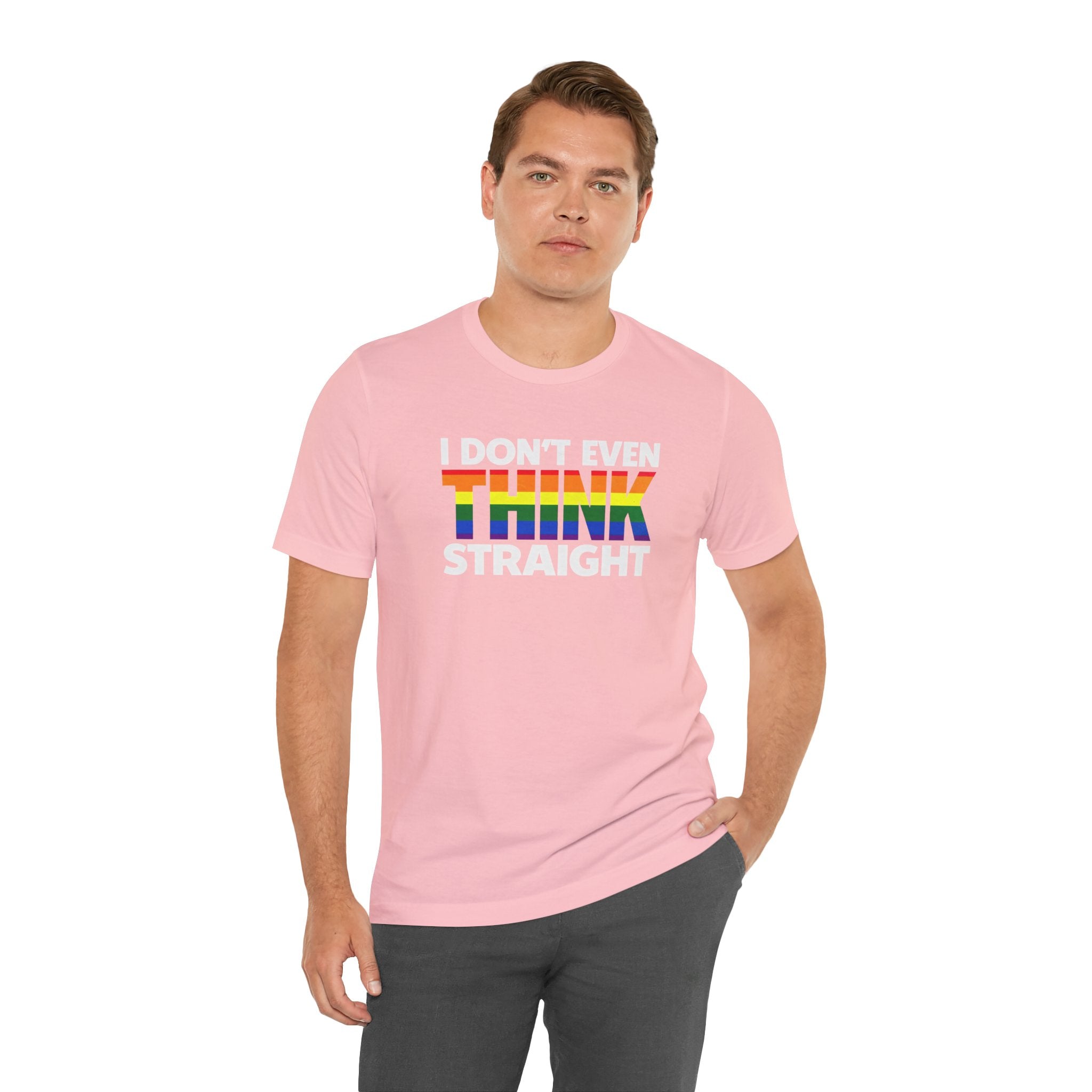 I Don't Even Think Straight Tee — Rainbow Pride Graphic T-Shirt