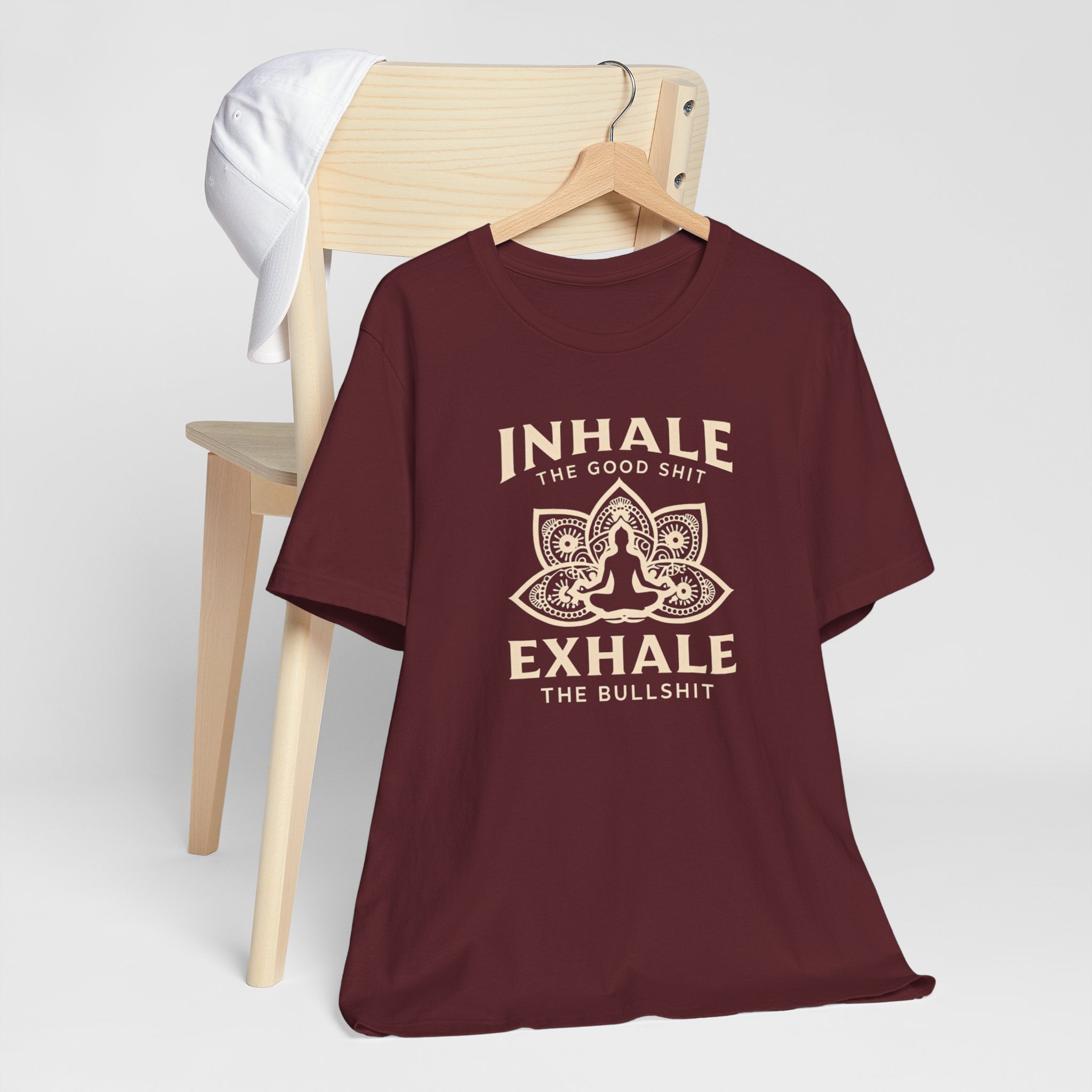 Inhale the Good, Exhale the Bullshit T-Shirt — Yoga Meditation Graphic Tee