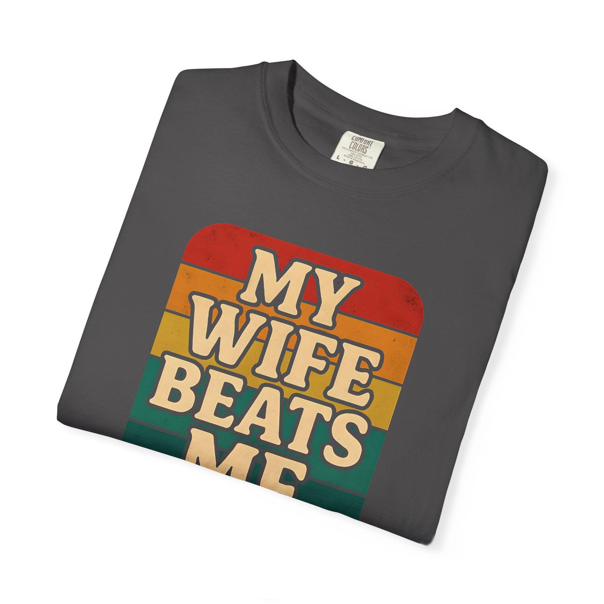 Humorous Unisex T-Shirt - 'My Wife Beats Me' Design