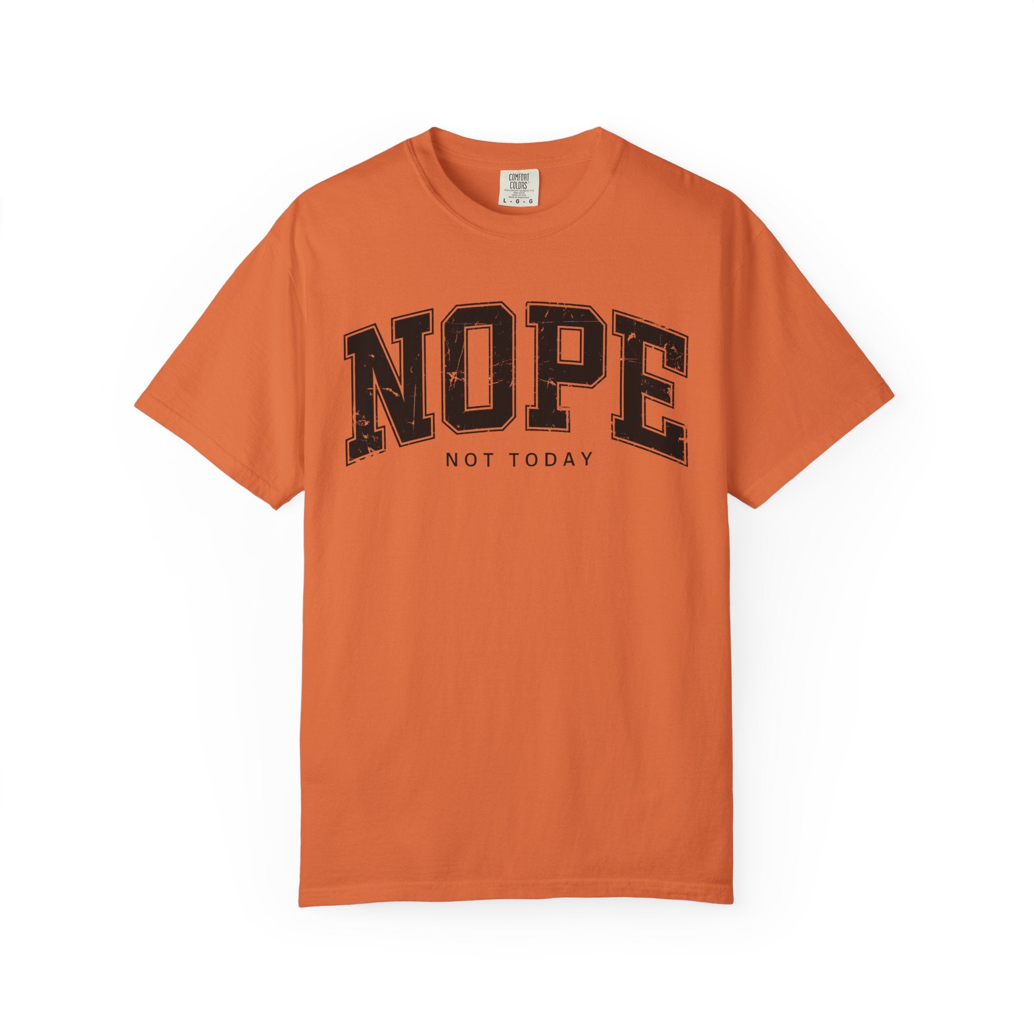 Unisex T-shirt Nope Not Today Funny Graphic Tee