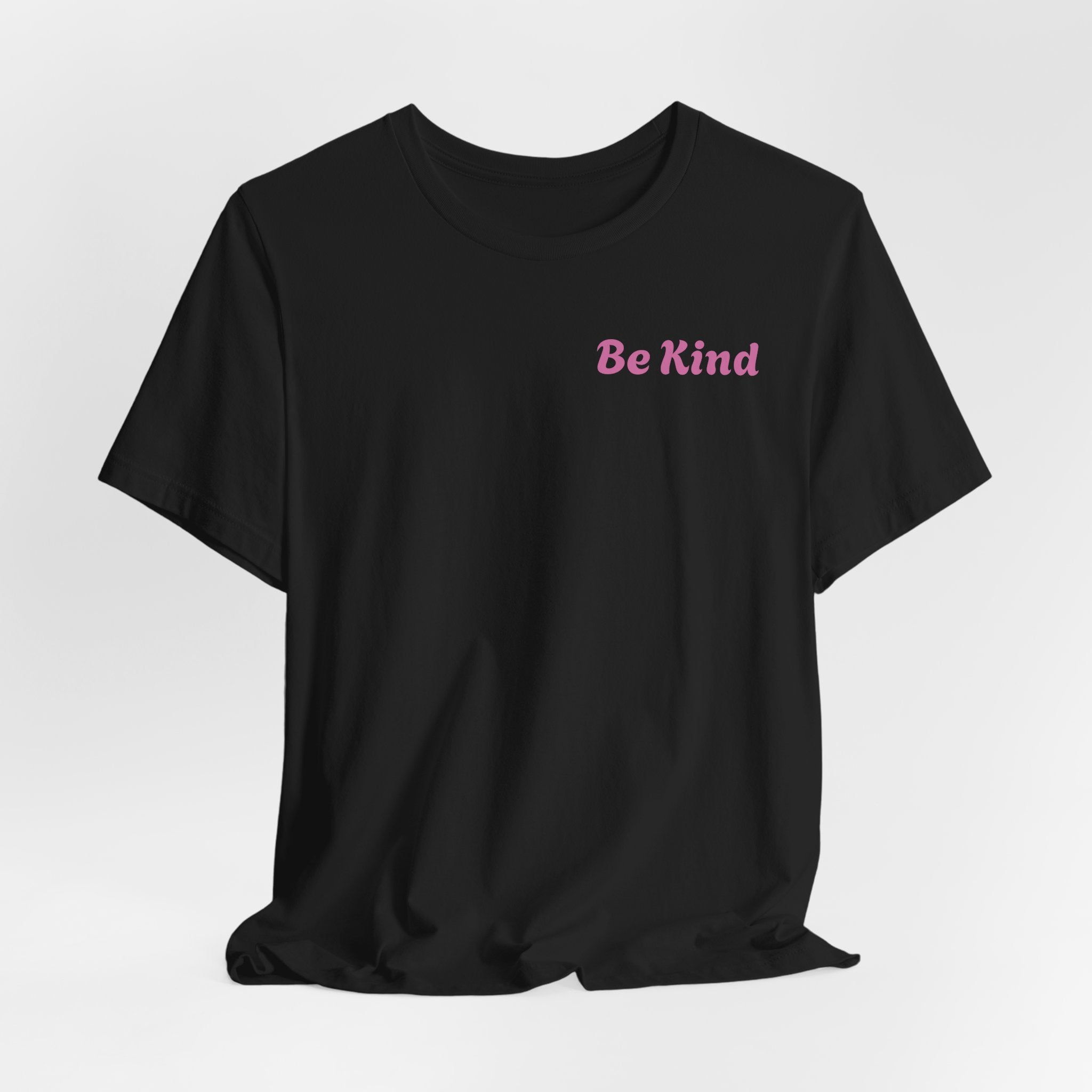 Be Kind Tee — "You Are Worthy, Beautiful, Loved, Enough" Inspirational Graphic T-Shirt