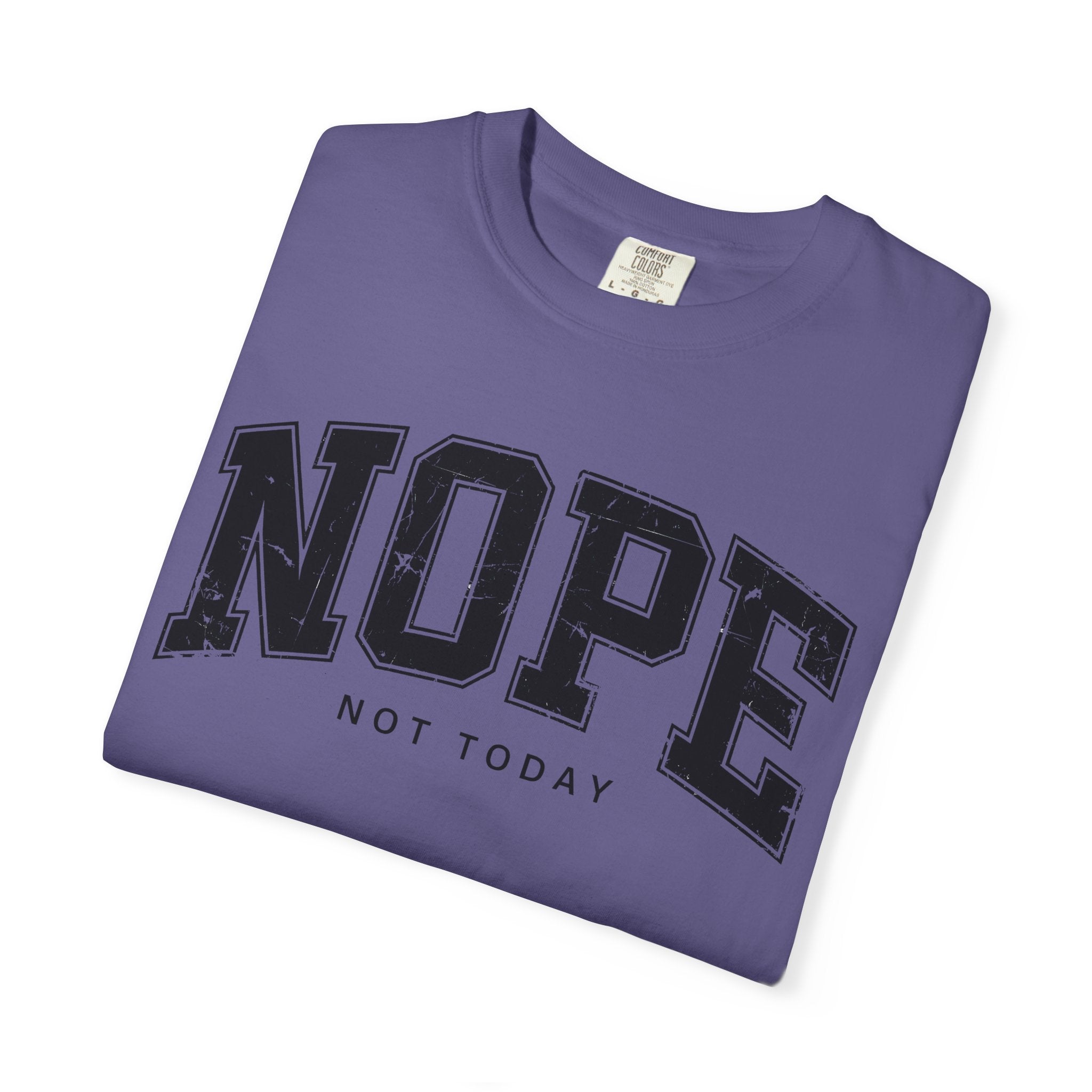 Unisex T-shirt Nope Not Today Funny Graphic Tee